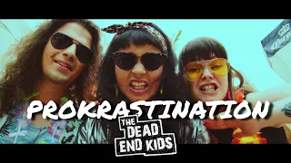 The Dead End Kids - Prokrastination (official video)