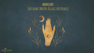 Monojoke - Tantanbo (Mauro Augugliaro Remix) [AMITABHA]