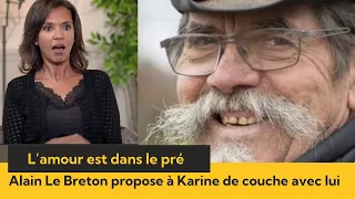 L’amour est dans le pré : Karine Le Marchand rembarre Alain Le Breton «On ne couchera pas ensemble »