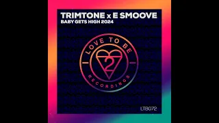 Trimtone, E smoove, Michael White - Baby Gets High (Gets Me Higher Dub)