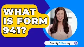 What Is Form 941? - CountyOffice.org