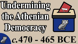 Athenian Democracy & the Conservative Threat (c. 470-465 BCE)