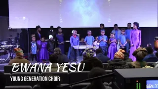Bwana Yesu - Young Gen Choir | (Live Performance 2018)