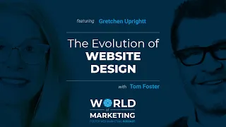 [World of Marketing 91] The Evolution of Website Design