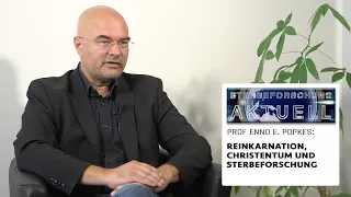 Reinkarnation, Christentum und Sterbeforschung | Enno Edzard Popkes in „Sterbeforschung aktuell“