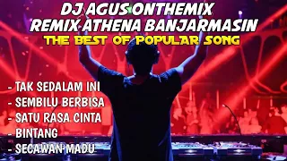 DJ AGUS | THE BEST OF POPULAR SONG | TAK SEDALAM INI