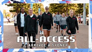 All-Access - Les premiers jours à Sydney | Préparation Coupe du Monde 2022
