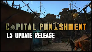 Capital Punishment Modlist- 1.5 Update Release Trailer