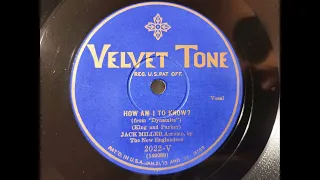 HOW AM I TO KNOW - JACK MILLER Acc. The New Englanders -Vocal - 1920's Movie Themed Vocal-dance!!