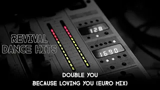 Double You - Because Loving You (Euro Mix) [HQ]