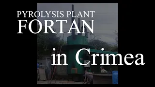 Pyrolysis plant FORTAN in Crimea