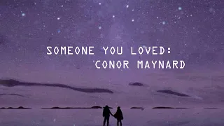 Conor Maynard-Someone you loved (1 Hour Music)