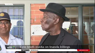 Minister Cele briefs media on Inanda killings