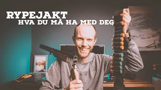 Det du trenger å ha med deg på RYPEJAKT