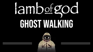 Lamb Of God • Ghost Walking (CC) (Upgraded Video) 🎤 [Karaoke] [Instrumental Lyrics]