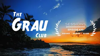 The Grau Club Sessions #30 [Summer 2024 / House / Dance / Club] · Carlos Grau