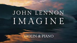 John Lennon - IMAGINE | Peaceful Violin & Piano Meditation (with Lyrics)