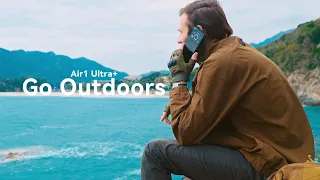 IIIF150 Air1 Ultra+ Official Film丨Go Outdoors