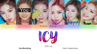 ITZY (있지) - ICY (6 Member Version) (Color Coded Lyrics Han/Rom/Eng)