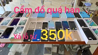 Điện thoại cầm đồ từ 350k iphone , samsung , vivo , oppo , xiaomi . Miễn phí vận chuyển