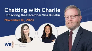 Chatting with Charlie: Unpacking the December 2023 Visa Bulletin and More!