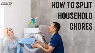 How to Split Household Chores | Bonobology