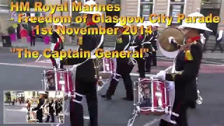 HM Royal Marines Band - Freedom of Glasgow 2014 - "The Captain General"