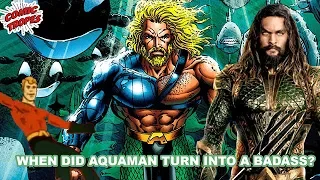 When Did Aquaman Become a Badass?