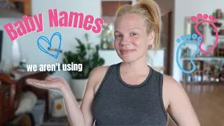 Baby Names We Like But Won't Be Using | 2023