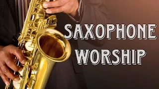 Saxophone Worship Instrumental | Peaceful Anointed Music | The Presence Of The Lord