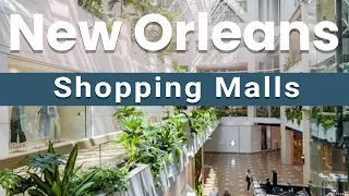 Top 10 Shopping Malls to Visit in New Orleans, Louisiana | USA - English