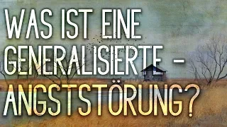 Generalisierte Angststörung - Was ist eine Generalisierte Angststörung? Symptome, Therapie, Ursachen