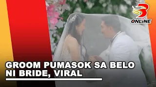 Groom pumasok sa belo ni Bride, viral