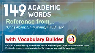 149 Academic Words Ref from "Chris Abani: On humanity | TED Talk"