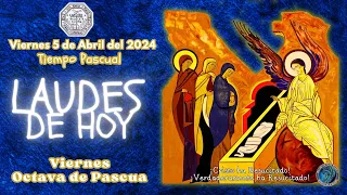 LAUDES DE HOY. ✟ VIERNES 5 DE ABRIL 2024 ✟ Liturgia de las Horas ✟ Camino Neocatecumenal.