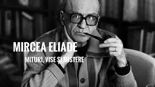 Mircea Eliade -MITURI, VISE ȘI MISTERE -Capitolul IX