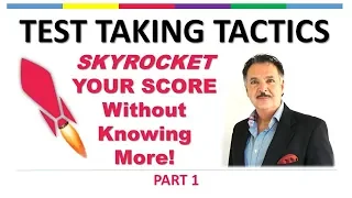 TEST TAKING STRATEGIES & TACTICS for students.  Skyrocket Your Score - Without Knowing More! Part 1.