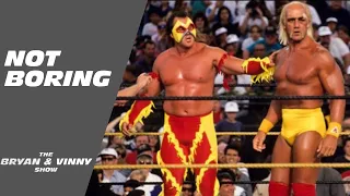 Well, Hulk Hogan and Brutus Beefcake were definitely not boring: Bryan & Vinny & Craig Show