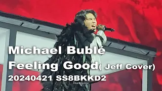 JeffSatur | 20240421 SS8BKKD2 | Michael Bublé - Feeling Good (Cover)