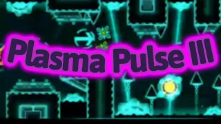 MY THIRD HARDEST // Plasma Pulse III // Extreme Demon // xSmokes // Geometry Dash Mobile