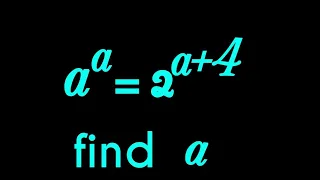 Find a if a^a= 2^a+4 || Can you solve a || Olympiad math exponential equation