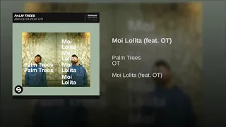 Palm Trees Feat. OT - Moi Lolita