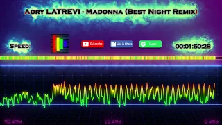 Adry LATREVI - Madonna (Best Night Remix) (No Copyright Musistat)