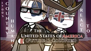 (1/?) 1700s Countryhumans React to Future 13 Colonies (United States of America/USA) — Gacha Club