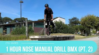 1 Hour Nose Manual Drill BMX (Part 2)