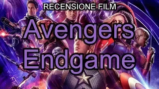 [RECENSIONE FILM] Avengers Endgame