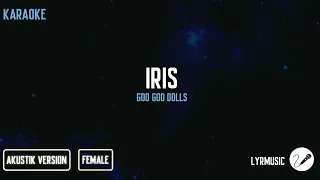 Iris - Goo Goo Dolls ( Karaoke Akustik Female Version )