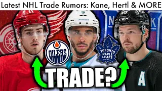 HUGE KANE, ZADINA, HERTL UPDATE: Kane To Leafs/Oilers? Zadina OUT? Hertl To NYR? (NHL Trade Rumors)