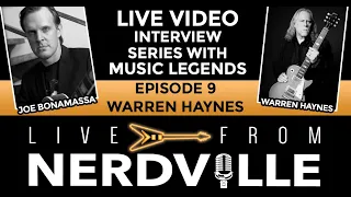 Live From Nerdville with Joe Bonamassa - Episode 9 - Warren Haynes