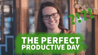 The Perfectly Productive Day – According to Science